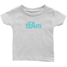 Load image into Gallery viewer, tEAm Infant T-Shirt  TURQ Print