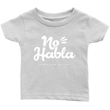 Load image into Gallery viewer, No Habla Infant T-Shirt White print