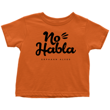 Load image into Gallery viewer, No Habla Toddler T-Shirt BLK print