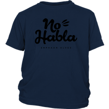 Load image into Gallery viewer, No Habla Youth Shirt BLK print