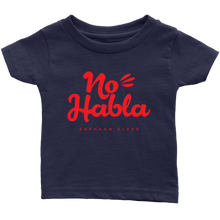 Load image into Gallery viewer, No Habla Infant T-Shirt  Red print