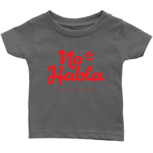 Load image into Gallery viewer, No Habla Infant T-Shirt  Red print