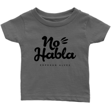 Load image into Gallery viewer, No Habla Infant T-Shirt BLK print