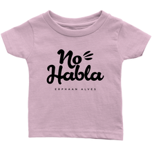 Load image into Gallery viewer, No Habla Infant T-Shirt BLK print