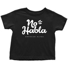 Load image into Gallery viewer, No Habla Toddler T-Shirt White print