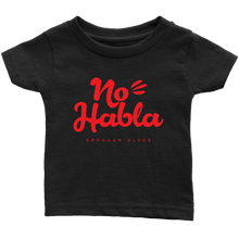 Load image into Gallery viewer, No Habla Infant T-Shirt  Red print