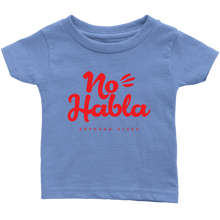 Load image into Gallery viewer, No Habla Infant T-Shirt  Red print