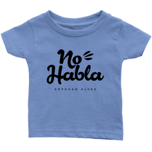 Load image into Gallery viewer, No Habla Infant T-Shirt BLK print