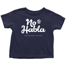 Load image into Gallery viewer, No Habla Toddler T-Shirt White print