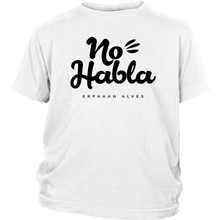 Load image into Gallery viewer, No Habla Youth Shirt BLK print