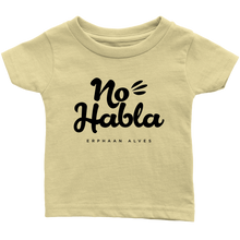 Load image into Gallery viewer, No Habla Infant T-Shirt BLK print