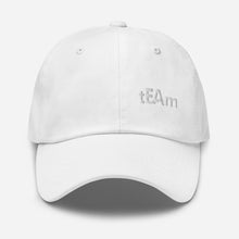 Load image into Gallery viewer, tEAm Embroidered Dad hat