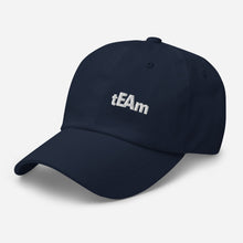 Load image into Gallery viewer, tEAm Embroidered Dad hat