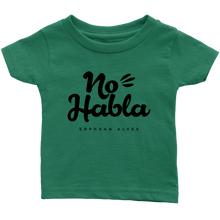 Load image into Gallery viewer, No Habla Infant T-Shirt BLK print