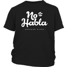 Load image into Gallery viewer, No Habla Youth T-Shirt White print