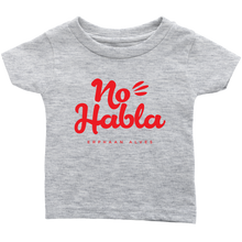 Load image into Gallery viewer, No Habla Infant T-Shirt  Red print