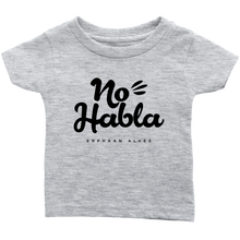 Load image into Gallery viewer, No Habla Infant T-Shirt BLK print