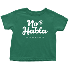 Load image into Gallery viewer, No Habla Toddler T-Shirt White print