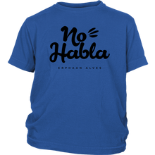 Load image into Gallery viewer, No Habla Youth Shirt BLK print