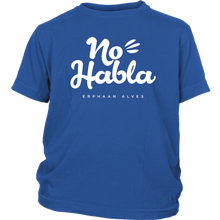 Load image into Gallery viewer, No Habla Youth T-Shirt White print