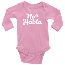 Load image into Gallery viewer, No Habla Baby Bodysuit WHITE print