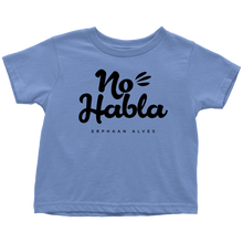 Load image into Gallery viewer, No Habla Toddler T-Shirt BLK print