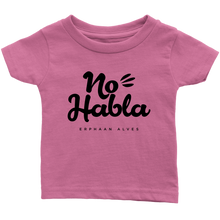 Load image into Gallery viewer, No Habla Infant T-Shirt BLK print