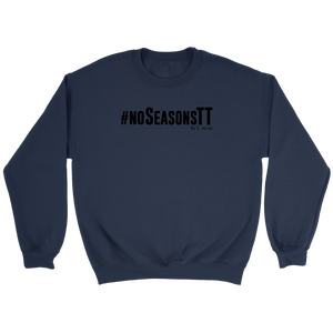 No Seasons  Crewneck Sweatshirt Black Print
