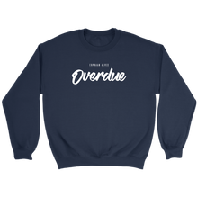 Load image into Gallery viewer, Overdue Crewneck Sweatshirt White Print
