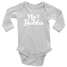 Load image into Gallery viewer, No Habla Baby Bodysuit WHITE print
