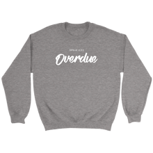 Load image into Gallery viewer, Overdue Crewneck Sweatshirt White Print
