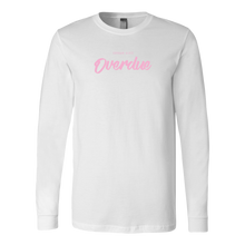 Load image into Gallery viewer, Overdue Long Sleeve PINK print
