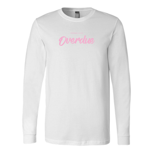 Overdue Long Sleeve PINK print