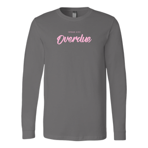 Overdue Long Sleeve PINK print