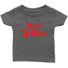 Load image into Gallery viewer, No Habla Infant T-Shirt  Red print
