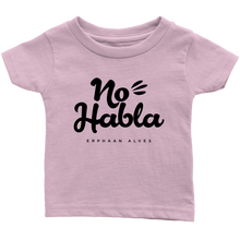 Load image into Gallery viewer, No Habla Infant T-Shirt BLK print
