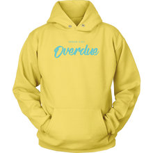 Load image into Gallery viewer, Overdue Hoodie
