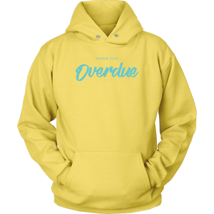 Overdue Hoodie