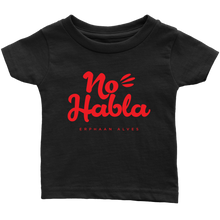 Load image into Gallery viewer, No Habla Infant T-Shirt  Red print
