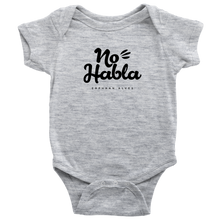Load image into Gallery viewer, No Habla Baby Bodysuit SS BLACK print
