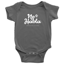 Load image into Gallery viewer, No Habla Baby Bodysuit SS WHITE print
