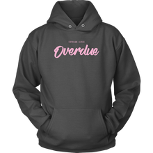 Load image into Gallery viewer, Overdue Hoodie
