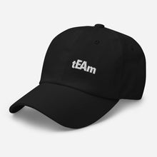 Load image into Gallery viewer, tEAm Embroidered Dad hat
