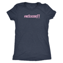 Load image into Gallery viewer, No Seasons PINK Print Womens
