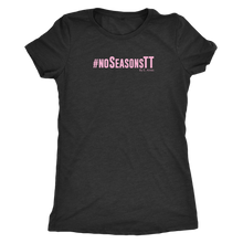 Load image into Gallery viewer, No Seasons PINK Print Womens
