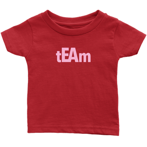 tEAm Infant T-Shirt  PINK Print
