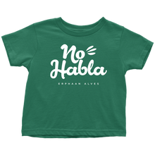 Load image into Gallery viewer, No Habla Toddler T-Shirt White print
