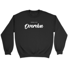 Load image into Gallery viewer, Overdue Crewneck Sweatshirt White Print
