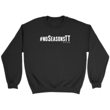 Load image into Gallery viewer, No Seasons Crewneck Sweatshirt White Print
