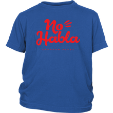 Load image into Gallery viewer, No Habla Youth Shirt Red print
